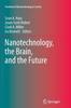 The Nanotechnology, the Brain, and the Future : 3 Book