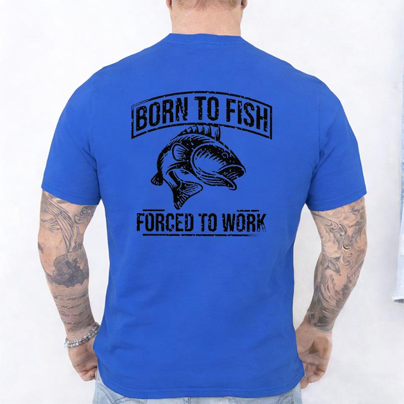 Funny Fishing Lover T-Shirt for Unisex Born To Fish Forced To Work Double Sided Print Graphic Tops Casual Summer Short Sleeve Tees