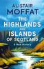 The The Highlands and Islands of Scotland : A New History Book