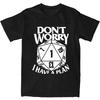 Dungeon Dragon Dice Don't Worry I Have A Plan T Shirt Accessories for Men Cotton Dnd Game Dm D20 Tee Shirt Clothing Gift Idea