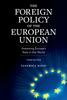 The The Foreign Policy of the European Union : Assessing Europe's Role In the World Book