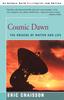 Книга Cosmic Dawn : The Origins of Matter and Life