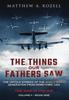 Книга The Things Our Fathers Saw - The War In The Air : The Untold Stories of the World War II Generation from Hometown USA : 2