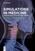 The Simulations In Medicine : Computer-aided Diagnostics and Therapy Book