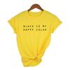 Black Is My Happy Colour Letter Print Tumblr Graphic T Shirts Round Neck Tops Aesthetic Clothing