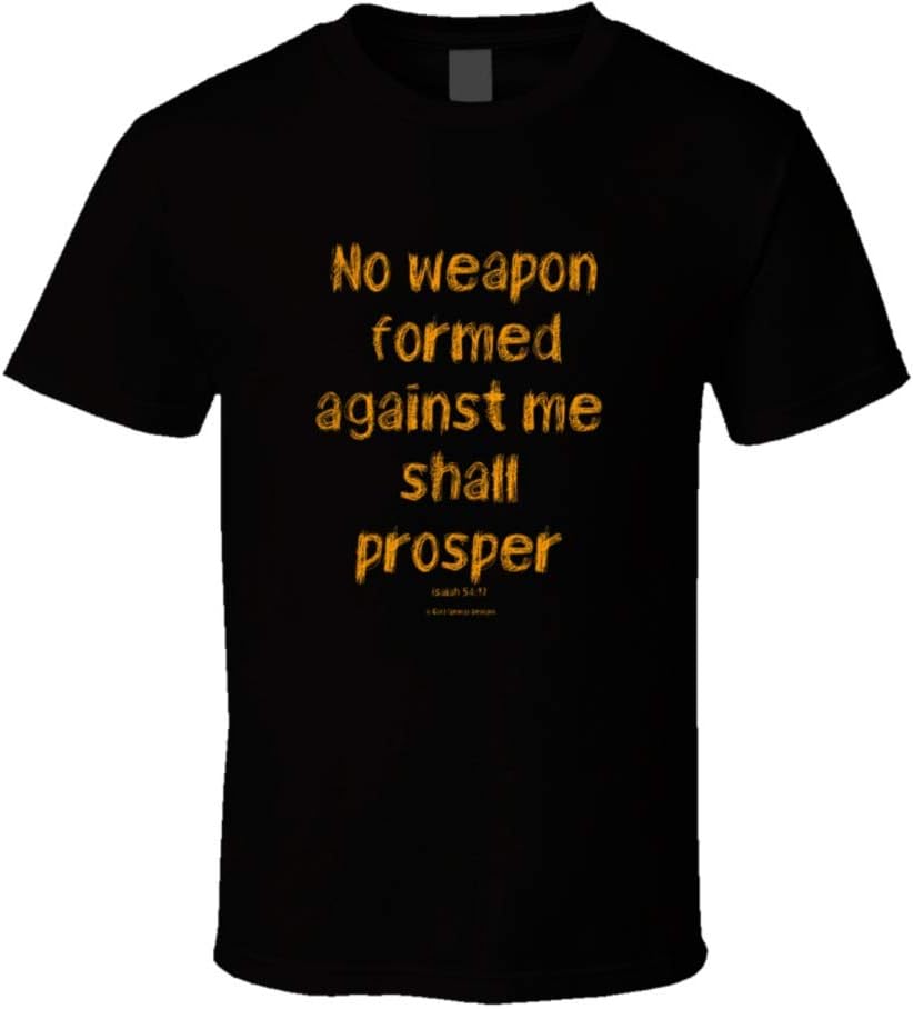 No weapon formed against me shall prosper Bible verse T-shirt