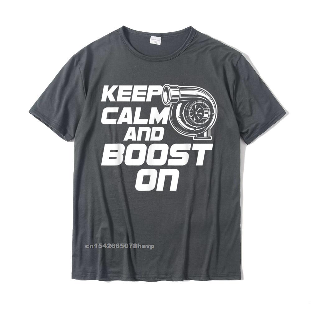 Keep Calm And Boost On Turbo T Shirts For Unisex Fitness Tight Adult Tshirts Design Cotton Tops Tees Group