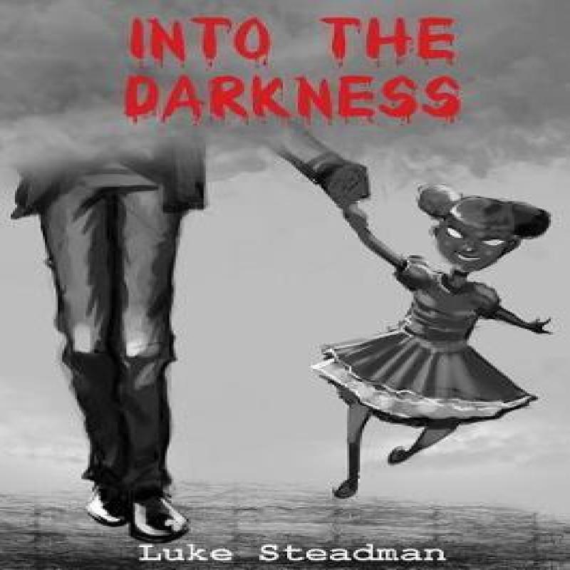 Into the Darkness by Luke Steadman Paperback Book 9781942549345