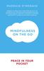 Книга Mindfulness On the Go : Peace In Your Pocket