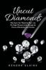 Книга Uncut Diamonds : Why You're Not "Worth the Wait" . . . Yet The Single Women's Guide Through the Process of Becoming Truly Priceless