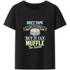 Duct Tape Can't Fix Stupid But It Can Muffle The Sound T Shirt Funny Quote 2022 Trending Streetwear Unisex Tee Tops 50933