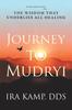 Книга Journey To Mudryi : The Wisdom That Underlies All Healing