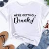 Were Getting Drunk Bachelorette Shirts Party Favor Shirts Im Getting Married Bride Bridesmaid Tshirts Bridal Matching Shirts