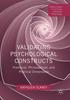The Validating Psychological Constructs : Historical, Philosophical, and Practical Dimensions Book