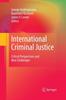 The International Criminal Justice : Critical Perspectives and New Challenges Book