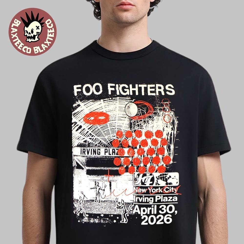 Foo Fighter 2026 Secret Show Shirt Your Favorite Toy Irving Plaza Unisex T-Shirt