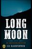 Книга Long Moon : An American Western