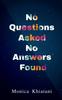 The No Questions Asked No Answers Found Book