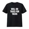 Funny Will Do Taxes For Tacos Tax Season Accounting Accountant T Shirt vintage Washed Versatile Comfortable Slightly