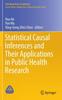 Книга Statistical Causal Inferences and Their Applications In Public Health Research