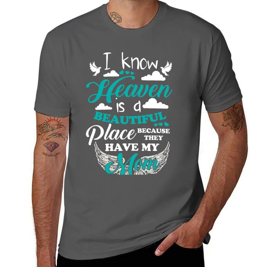 I Know That Heaven Is A Beautiful Place Because They Have My Mom Tshirt Lightweight Basic Short Sleeve Shirt