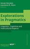 The Explorations In Pragmatics : Linguistic, Cognitive and Intercultural Aspects Book