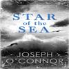 Star of the Sea by Joseph OConnor Paperback Book 9781529112634