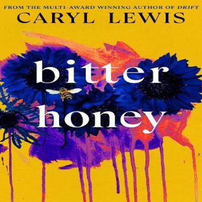 Bitter Honey by Caryl Lewis Hardback Book 9780857527899