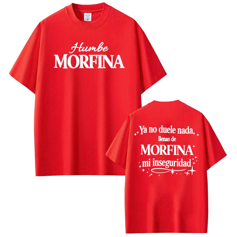 Singer Humbe Morfina Y Harry Stamper Print T Shirts Men Women Harajuku Vintage Tshirts 100 Cotton Oversized T Shirt Streetwear