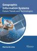Книга Geographic Information Systems: Future Trends and Technologies