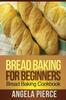 Книга Bread Baking for Beginners : Bread Baking Cookbook