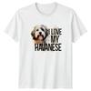 I Love My Havanese TShirt Havanese Dog Breed Pet Owner