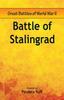 The Great Battles of World War Two - Battle of Stalingrad Book