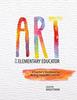 Книга Art for the Elementary Educator : A Teacher's Workbook for Writing Integrated Lessons
