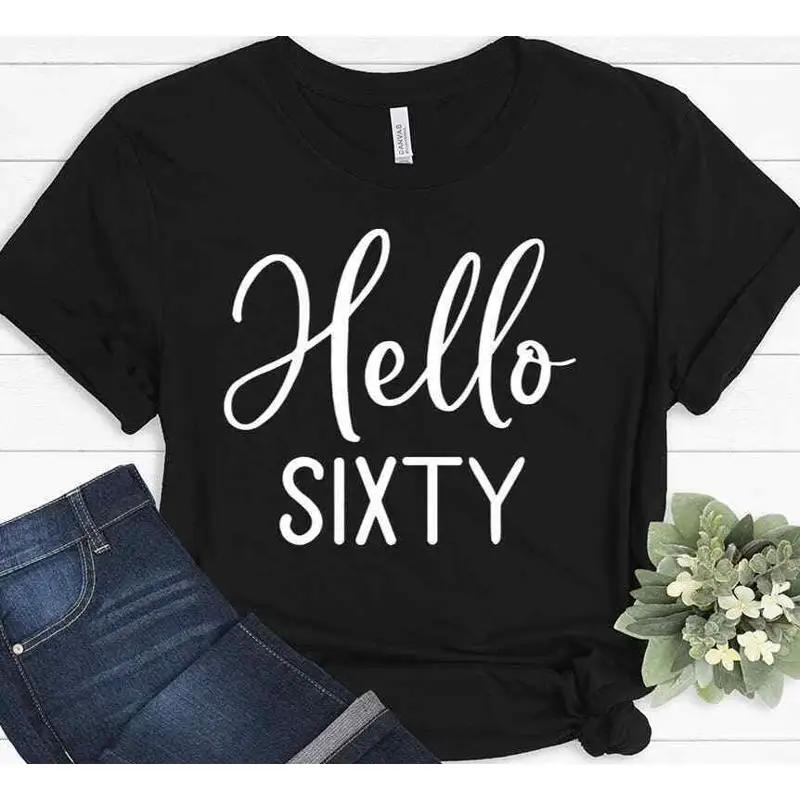 Hello Sixty 60th Birthday Sixtieth Af T Shirt