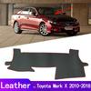 Для Toyota Mark X X130 130 2010 ~ 2018 кожаный коврик для приборной панели, чехол для приборной панели, коврик для приборной панели, ковер, аксессуары для стайлинга автомобилей