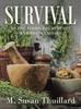 The Survival : Herbs, Foods, Treatments and Preparations Book