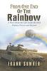Книга From One End of the Rainbow : A Story About the Life Inside the Irish Defence Forces and Beyond