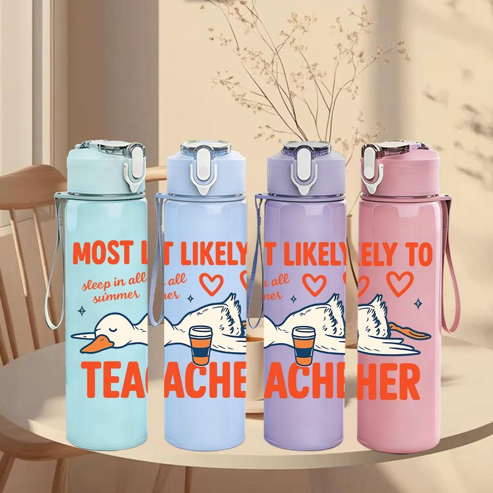 1PC Most Likely To Teacher Duck 750ml Color Plastic Sports Water Bottle Leakproof Flip Straw Lid Suitable for Sports Office Home Use