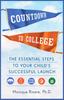 Книга Countdown To College : The Essential Steps To Your Child's Successful Launch