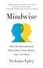 Книга Mindwise : Why We Misunderstand What Others Think, Believe, Feel, and Want