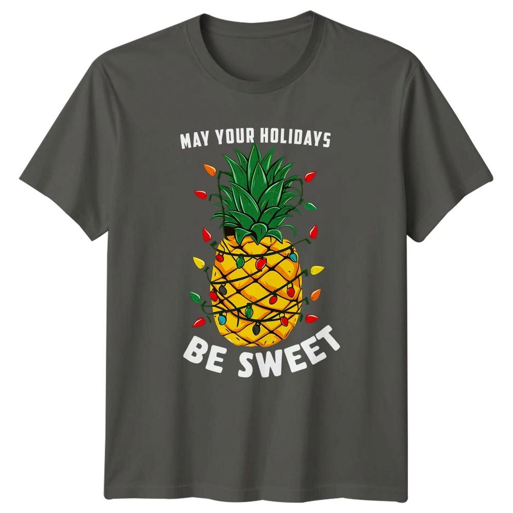May Your Holidays Be Sweet TShirt Pineapple Tropical Christmas