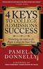Книга 4 Keys To College Admissions Success : Unlocking the Gate To the Right College for Your Teen