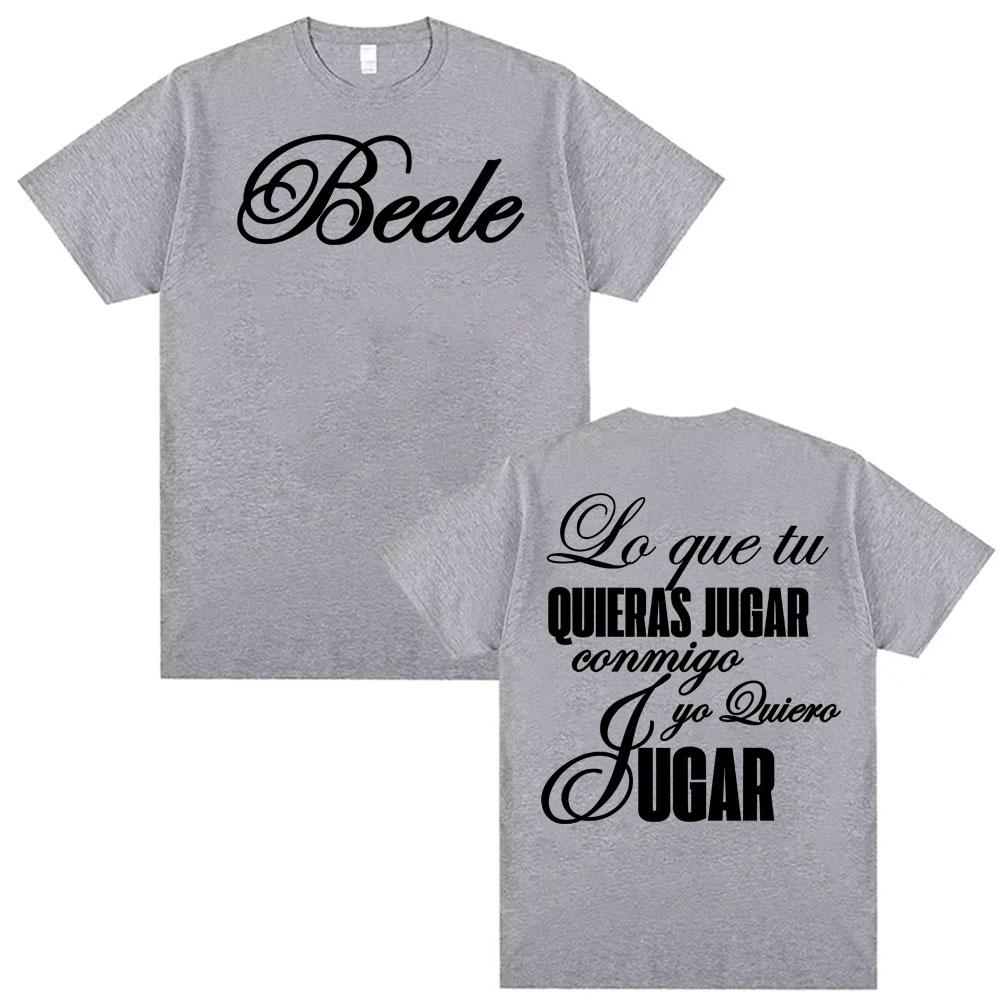 Rapper Beele Borondo Quieras Jugar Print Tshirt For Both Unisex And Unisex 2025 Summer Pure Cotton 100 Print Loose Casual Tshirt