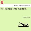 A Plunge Into Space. by Robert Cromie Paperback Book 9781241186869