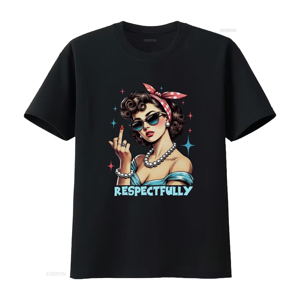 Respectfully T Shirt Middle Finger Cute Sarcastic Retro Meme Funny Vintage For Her Vintage Washed Slightly Designer Clothes