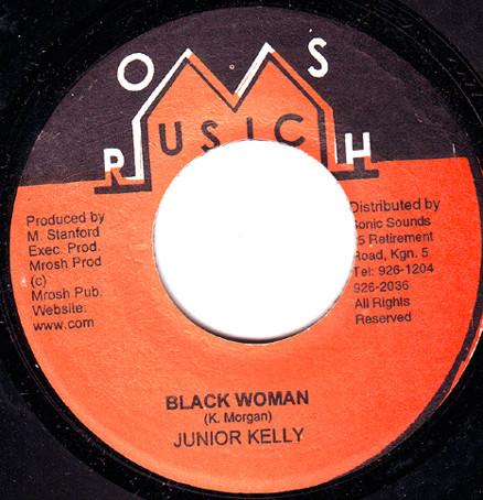 7inch Record JUNIOR KELLY - Black Woman NONE Mrosh Music 2001 Jamaica Reggae, Ska & Dub Used