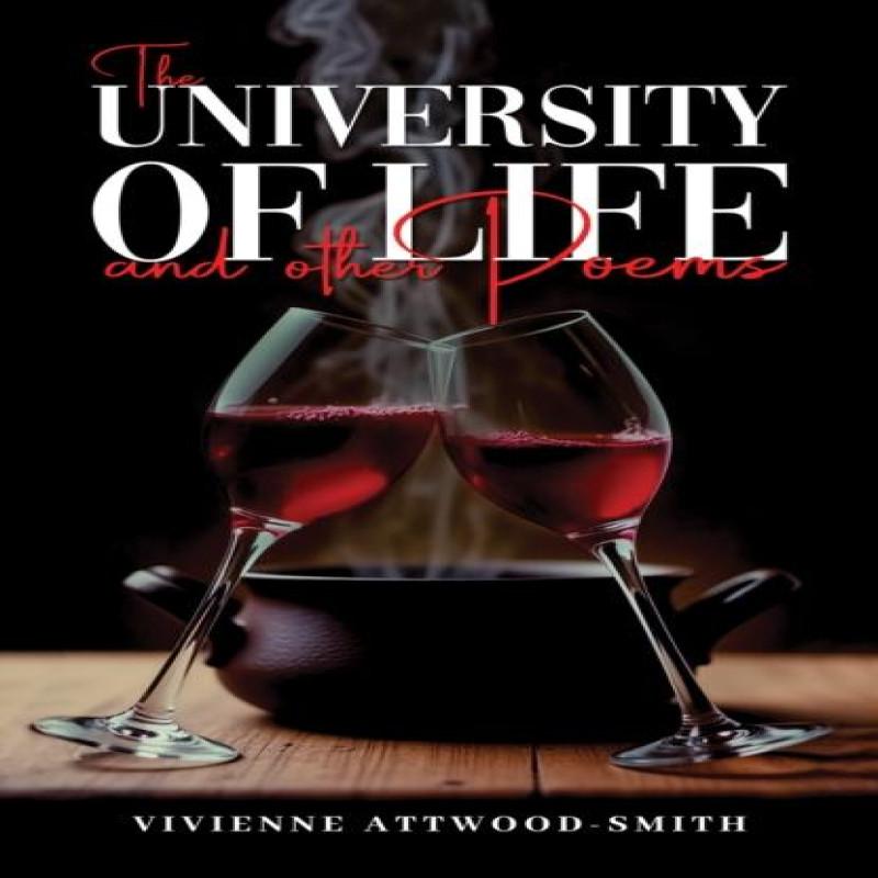 The University of Life and other Poems by Vivienne AttwoodSmith Paperback Book 9781037101434