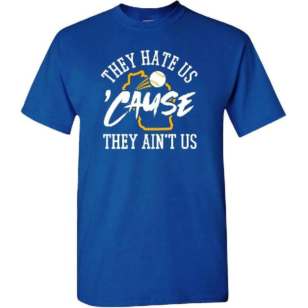 Xtreme Apparrel They Hate Us 'Cause They Ain't Us Men's T-Shirt for Baseball Fans