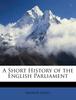 Книга A Short History of the English Parliament